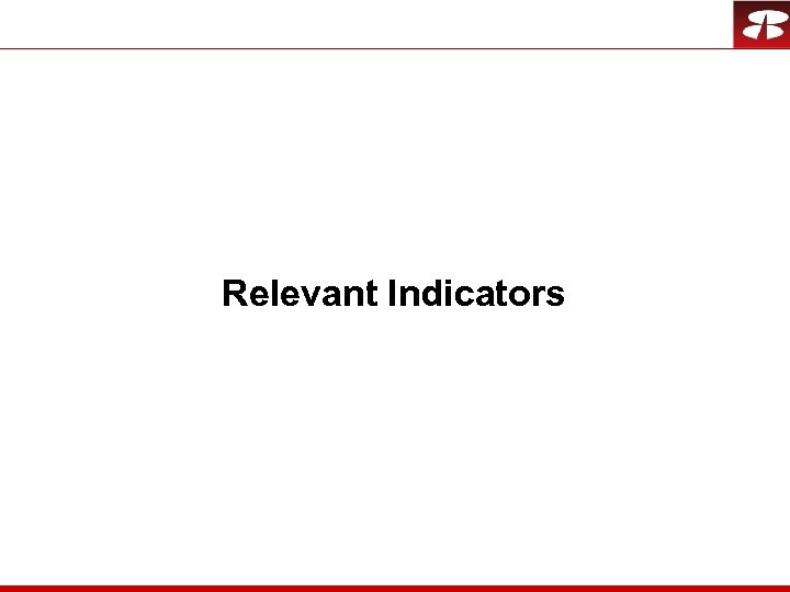 Relevant Indicators 