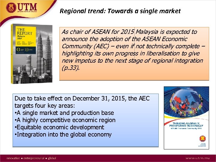Regional trend: Towards a single market As chair of ASEAN for 2015 Malaysia is