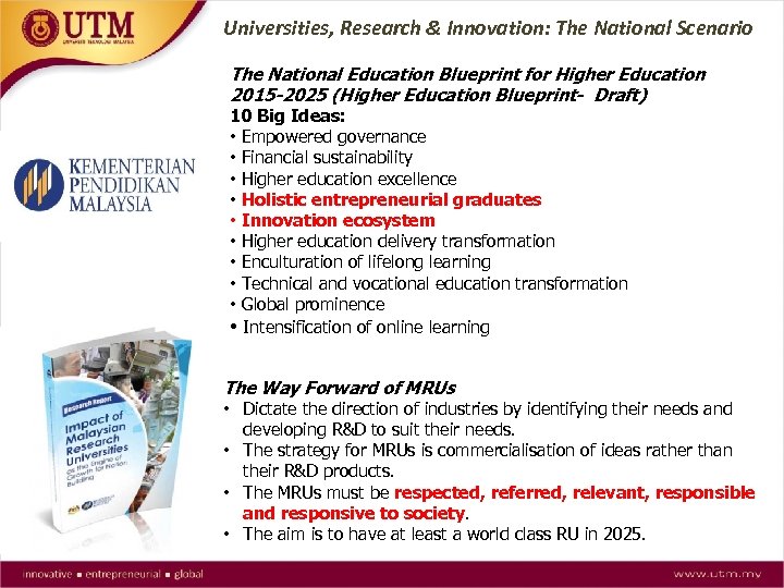 Universities, Research & Innovation: The National Scenario The National Education Blueprint for Higher Education