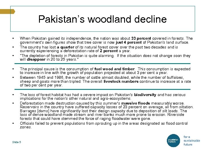 Pakistan’s woodland decline • • When Pakistan gained its independence, the nation was about