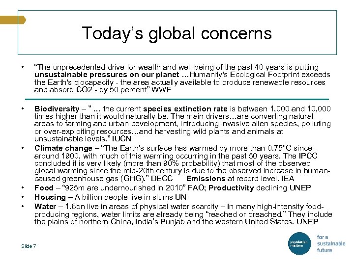 Today’s global concerns • “The unprecedented drive for wealth and well-being of the past