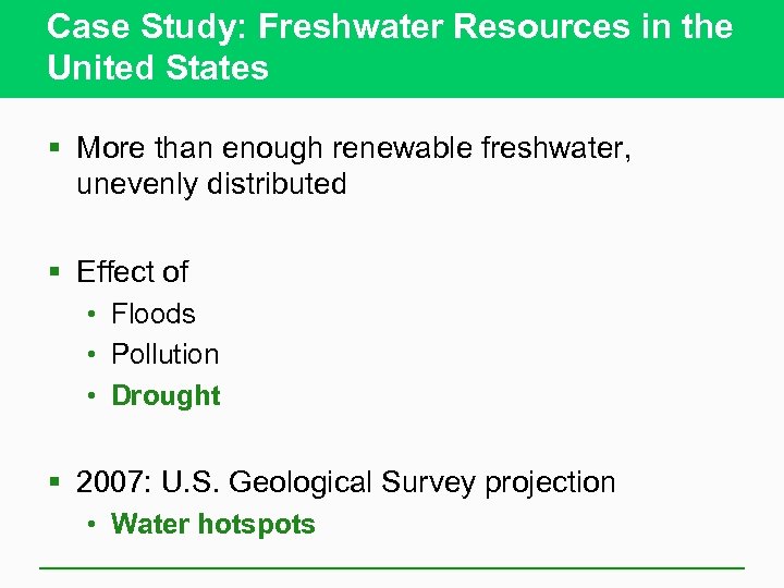 Case Study: Freshwater Resources in the United States § More than enough renewable freshwater,
