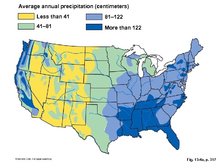 Average annual precipitation (centimeters) Less than 41 81– 122 41– 81 More than 122