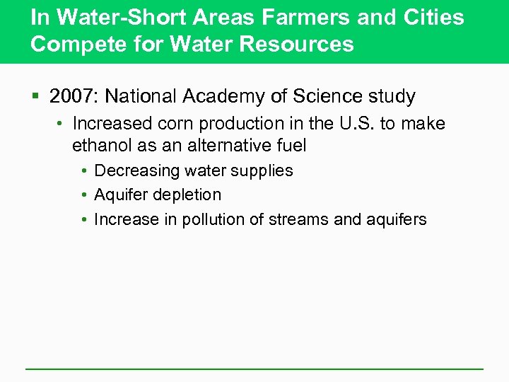 In Water-Short Areas Farmers and Cities Compete for Water Resources § 2007: National Academy