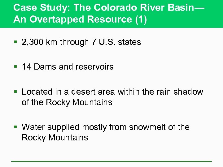 Case Study: The Colorado River Basin— An Overtapped Resource (1) § 2, 300 km