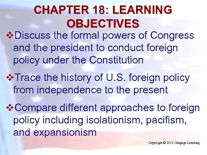 CHAPTER 18: LEARNING OBJECTIVES v. Discuss the formal powers of Congress and the president
