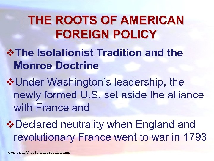 THE ROOTS OF AMERICAN FOREIGN POLICY v. The Isolationist Tradition and the Monroe Doctrine