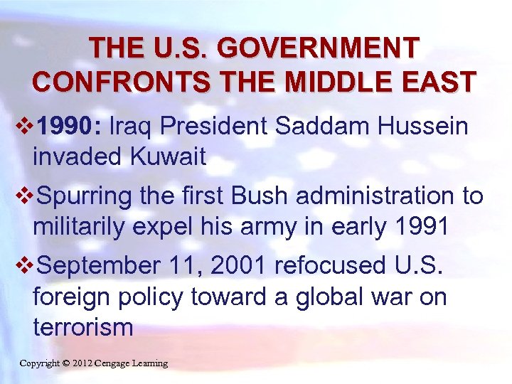 THE U. S. GOVERNMENT CONFRONTS THE MIDDLE EAST v 1990: Iraq President Saddam Hussein