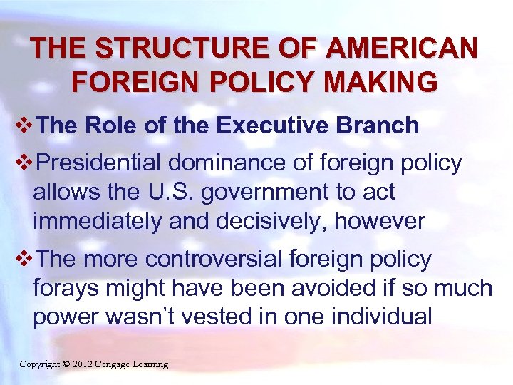 THE STRUCTURE OF AMERICAN FOREIGN POLICY MAKING v. The Role of the Executive Branch