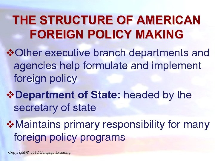 THE STRUCTURE OF AMERICAN FOREIGN POLICY MAKING v. Other executive branch departments and agencies