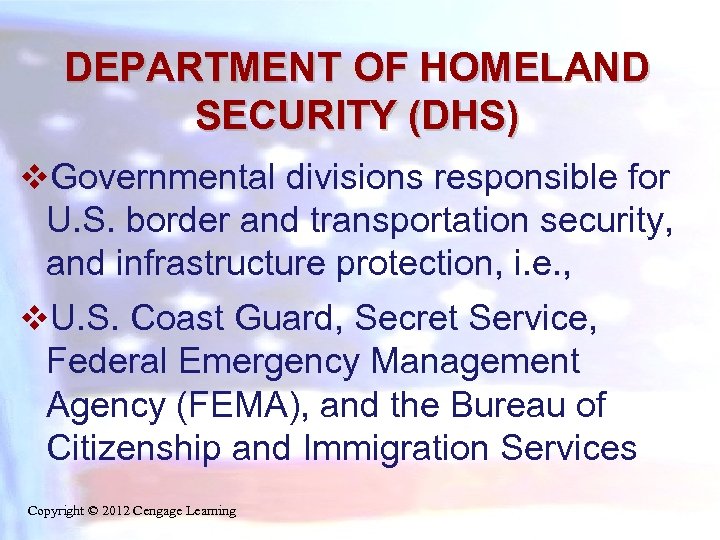 DEPARTMENT OF HOMELAND SECURITY (DHS) v. Governmental divisions responsible for U. S. border and