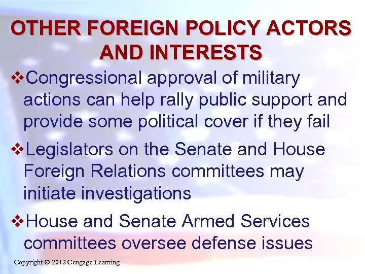 OTHER FOREIGN POLICY ACTORS AND INTERESTS v. Congressional approval of military actions can help