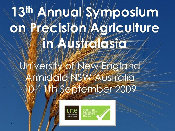 th 13 Annual Symposium on Precision Agriculture in Australasia University of New England Armidale