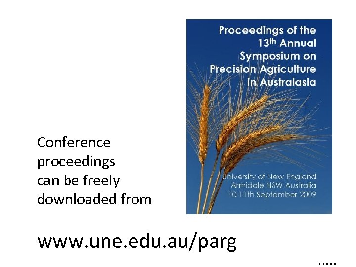Conference proceedings can be freely downloaded from www. une. edu. au/parg …. . 