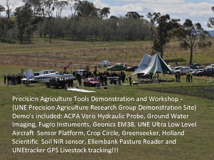 Precision Agriculture Tools Demonstration and Workshop (UNE Precision Agriculture Research Group Demonstration Site) Demo’s