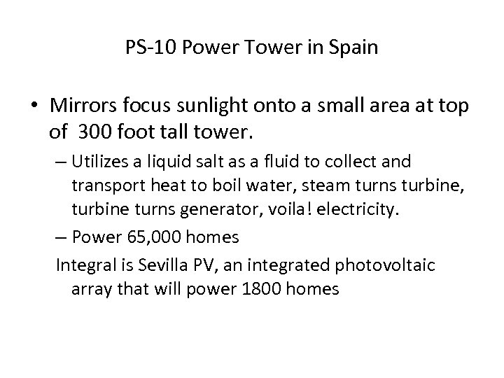 PS-10 Power Tower in Spain • Mirrors focus sunlight onto a small area at