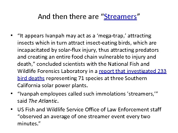 And then there are “Streamers” • “It appears Ivanpah may act as a ‘mega-trap,