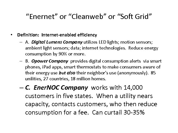 “Enernet” or “Cleanweb” or “Soft Grid” • Definition: Internet-enabled efficiency – A. Digital Lumens