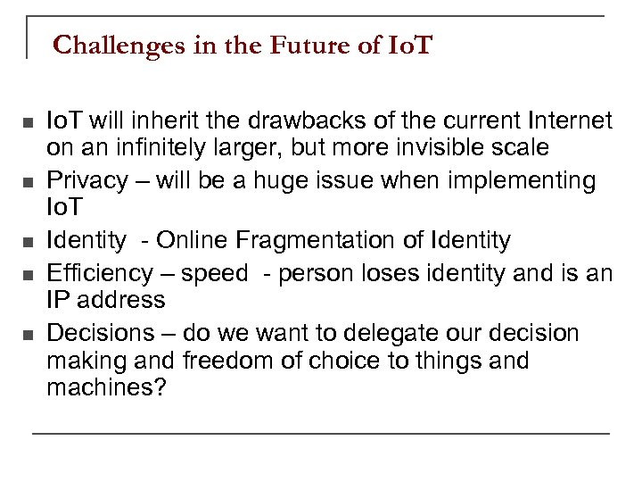 Challenges in the Future of Io. T n n n Io. T will inherit
