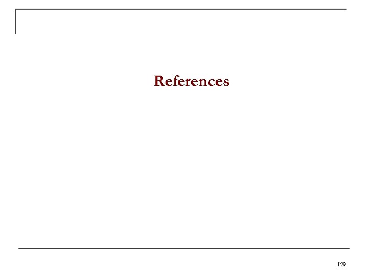 References 129 