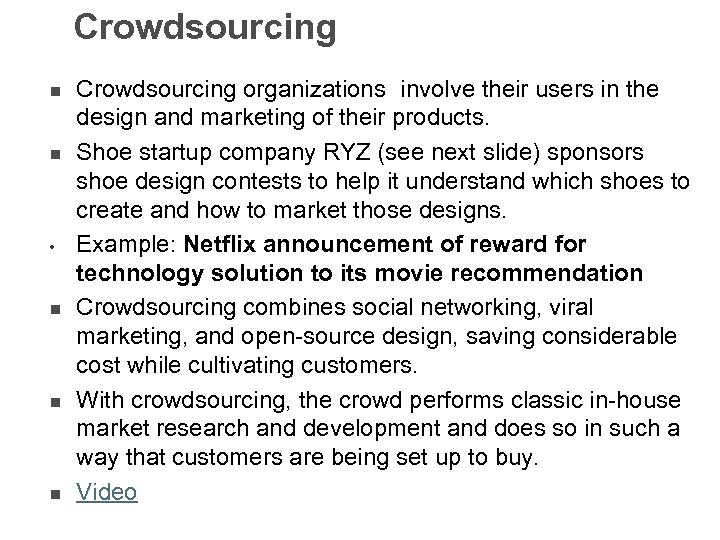 Crowdsourcing n n • n n n Crowdsourcing organizations (involve their users in the