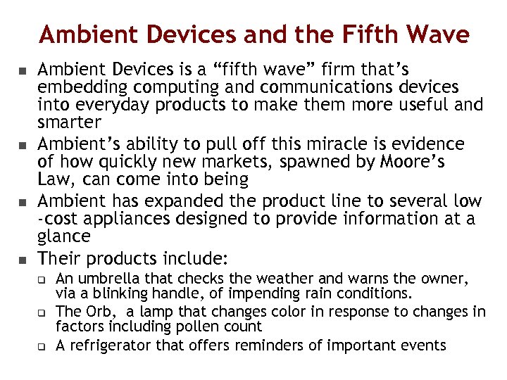 Ambient Devices and the Fifth Wave n n Ambient Devices is a “fifth wave”