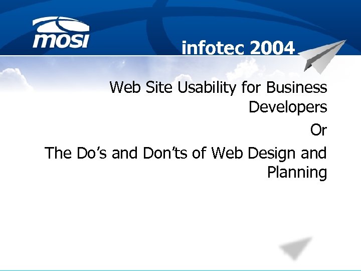 infotec 2004 Web Site Usability for Business Developers Or The Do’s and Don’ts of