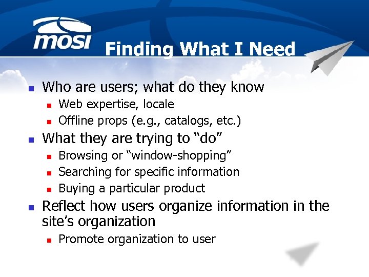 Finding What I Need n Who are users; what do they know n n