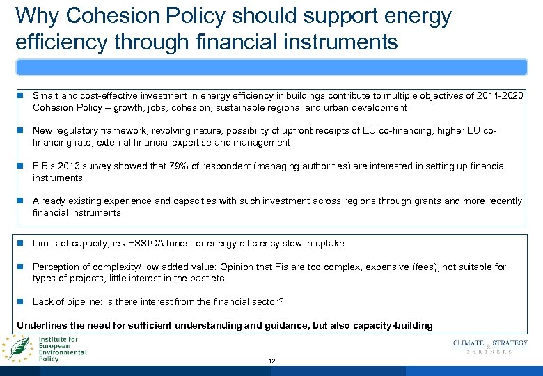 Why Cohesion Policy should support energy efficiency through financial instruments n Smart and cost-effective