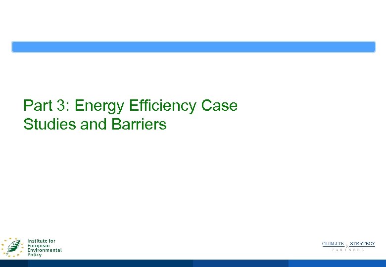 Part 3: Energy Efficiency Case Studies and Barriers 