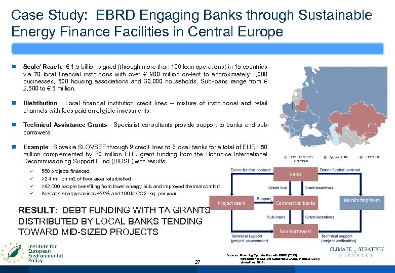 Case Study: EBRD Engaging Banks through Sustainable Energy Finance Facilities in Central Europe n