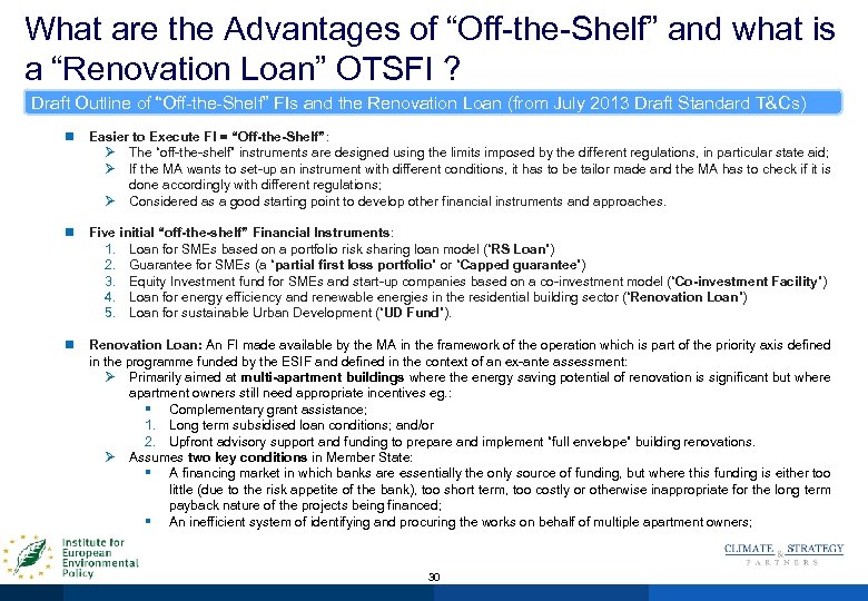 What are the Advantages of “Off-the-Shelf” and what is a “Renovation Loan” OTSFI ?