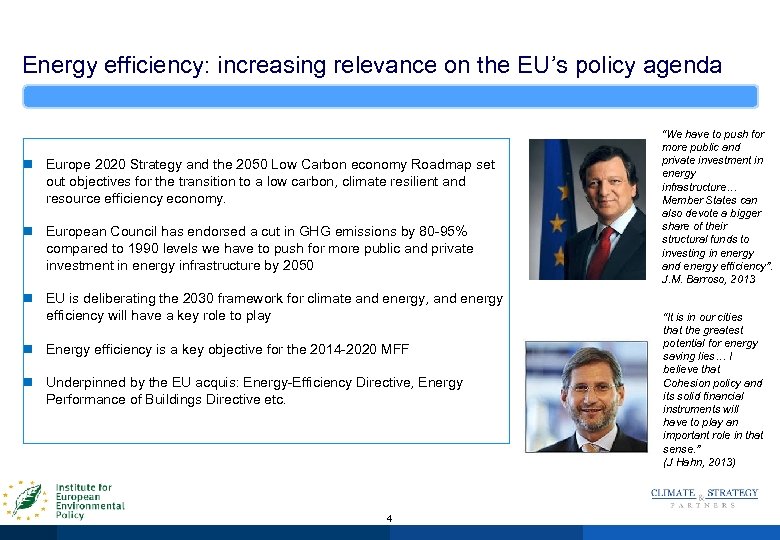 Energy efficiency: increasing relevance on the EU’s policy agenda n Europe 2020 Strategy and