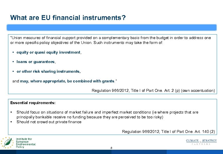 What are EU financial instruments? “Union measures of financial support provided on a complementary