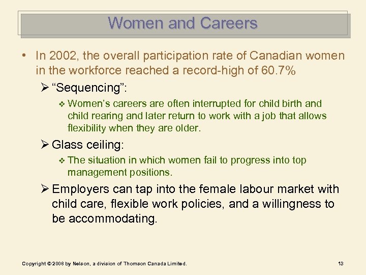 Women and Careers • In 2002, the overall participation rate of Canadian women in