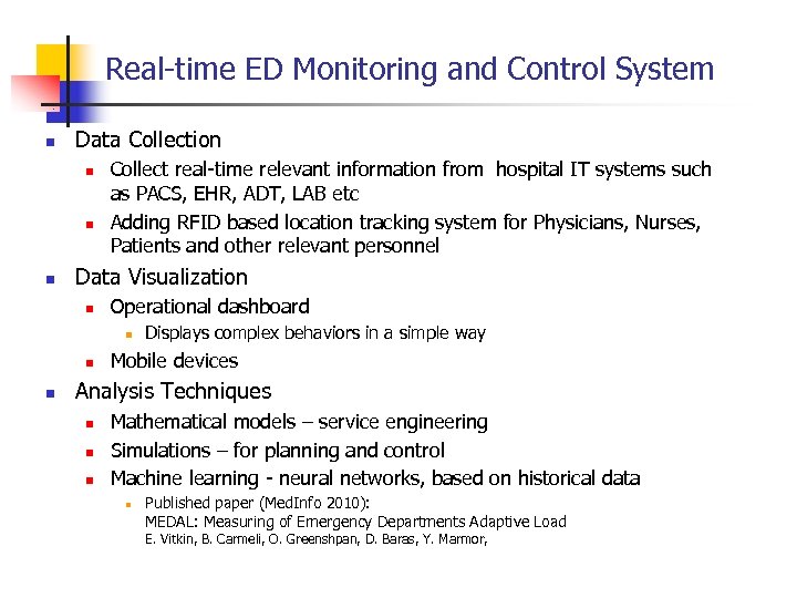 Real-time ED Monitoring and Control System n Data Collection n Collect real-time relevant information