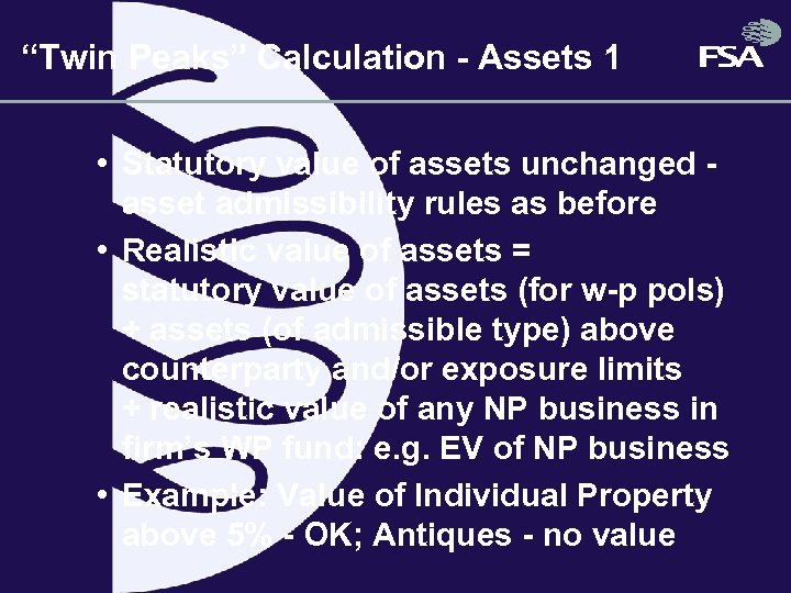 “Twin Peaks” Calculation - Assets 1 • Statutory value of assets unchanged asset admissibility