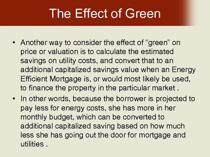 The Effect of Green • Another way to consider the effect of “green” on