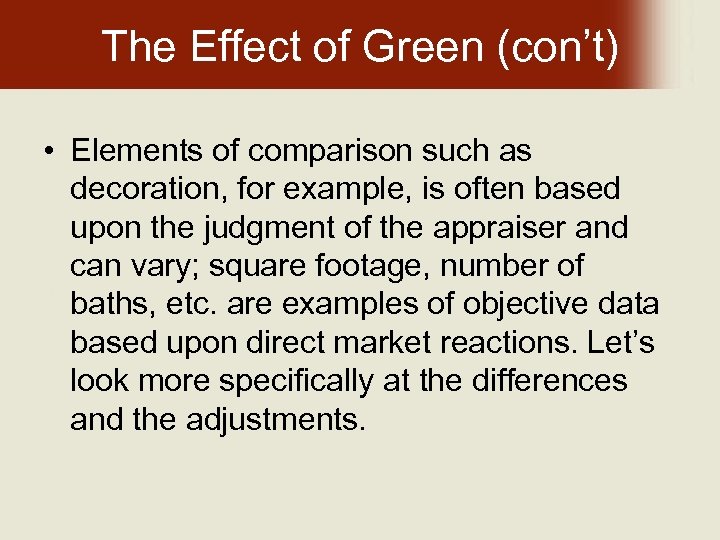 The Effect of Green (con’t) • Elements of comparison such as decoration, for example,