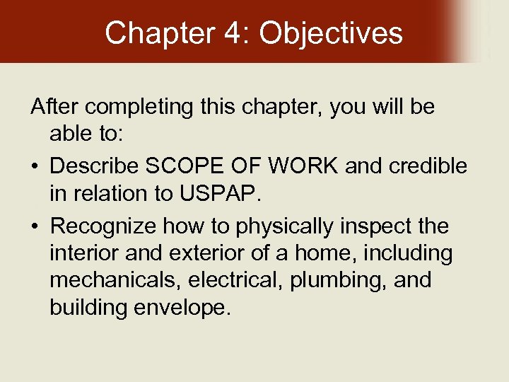 Chapter 4: Objectives After completing this chapter, you will be able to: • Describe