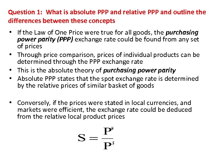 Question 1: What is absolute PPP and relative PPP and outline the differences between