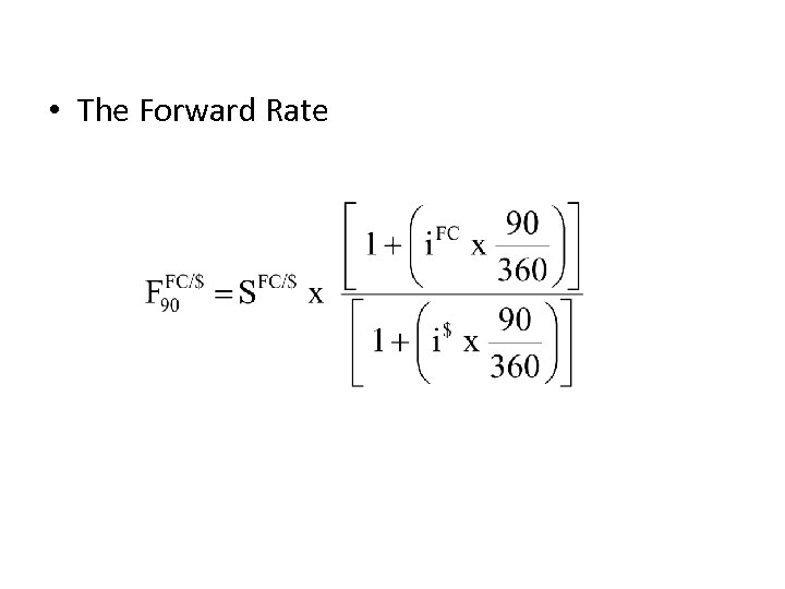  • The Forward Rate 