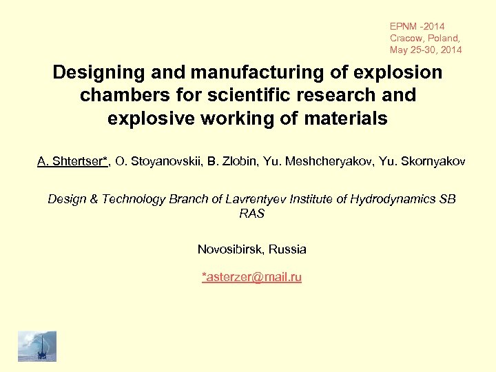 EPNM -2014 Cracow, Poland, May 25 -30, 2014 Designing and manufacturing of explosion chambers