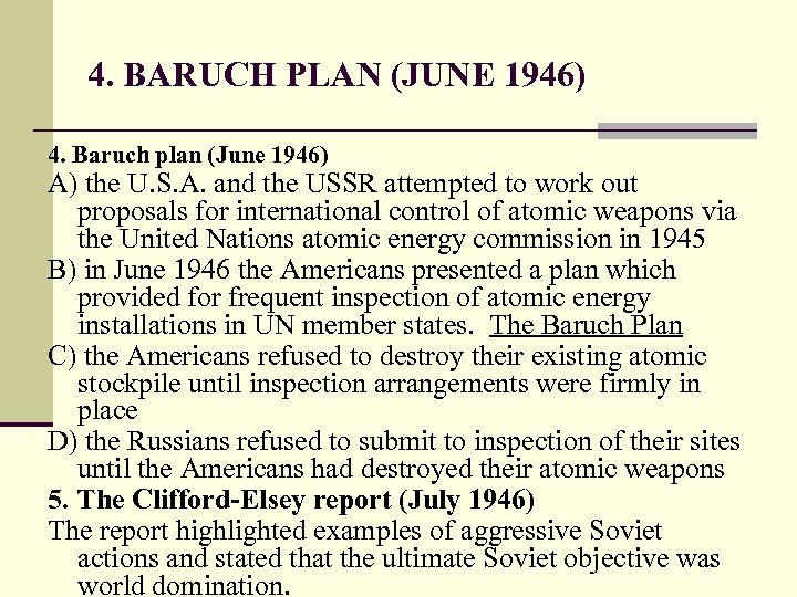 4. BARUCH PLAN (JUNE 1946) 4. Baruch plan (June 1946) A) the U. S.