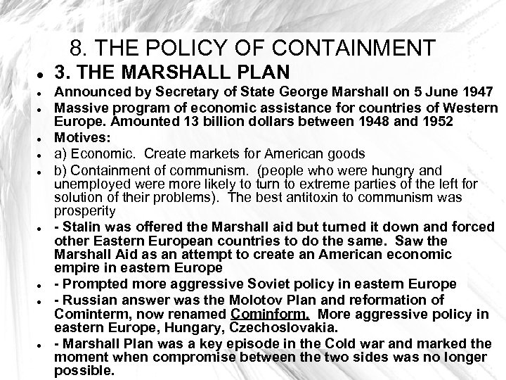 8. THE POLICY OF CONTAINMENT 3. THE MARSHALL PLAN Announced by Secretary of State