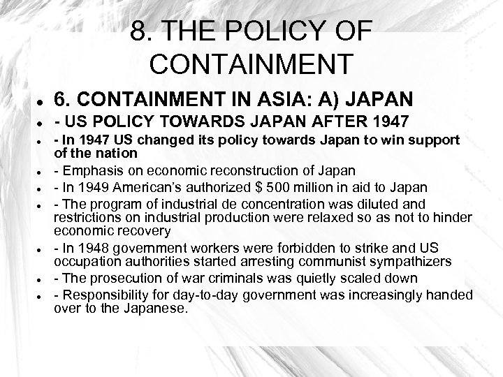 8. THE POLICY OF CONTAINMENT 6. CONTAINMENT IN ASIA: A) JAPAN - US POLICY