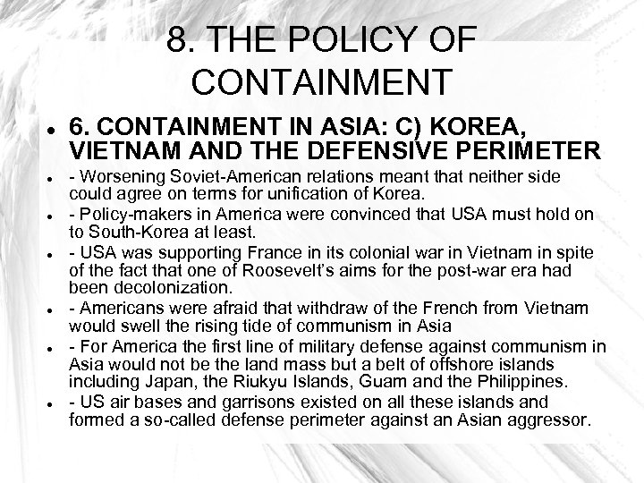 8. THE POLICY OF CONTAINMENT 6. CONTAINMENT IN ASIA: C) KOREA, VIETNAM AND THE