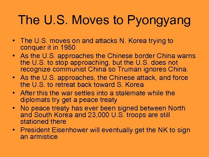 The U. S. Moves to Pyongyang • The U. S. moves on and attacks