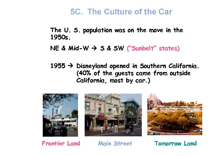 5 C. The Culture of the Car The U. S. population was on the