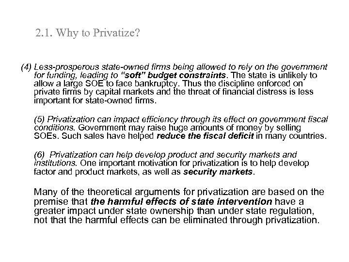 2. 1. Why to Privatize? (4) Less-prosperous state-owned firms being allowed to rely on